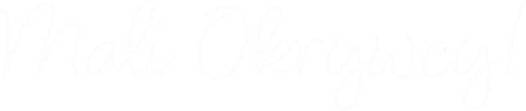 Mali odkrywcy!